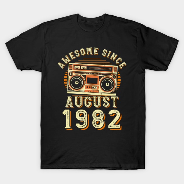 Funny Birthday Quote, Awesome Since August 1982, Cool Birthday T-Shirt by Estrytee